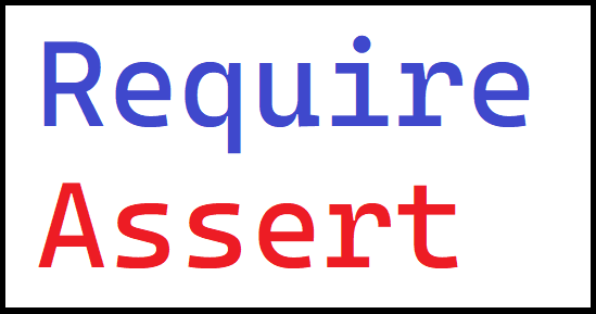 Require & Assert Statements
